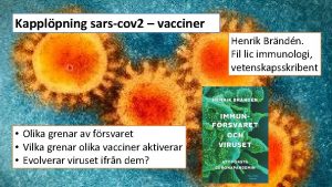 Kapplpning sarscov 2 vacciner Henrik Brndn Fil lic