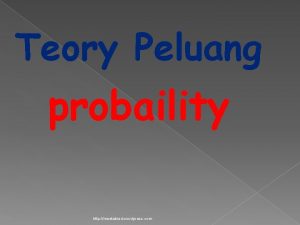 Teory Peluang probaility http meetabied wordpress com Setelah