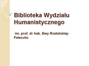 Biblioteka Wydziau Humanistycznego im prof dr hab Ewy