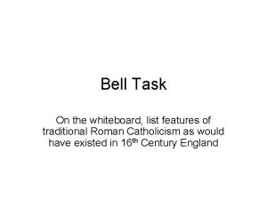 Bell Task On the whiteboard list features of