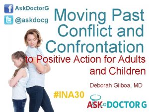 Ask Doctor G Moving Past Conflict and Confrontation
