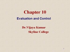Chapter 10 Evaluation and Control Dr Vijaya Kumar
