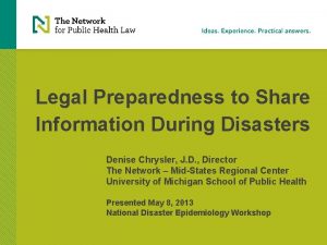 Legal Preparedness to Share Information During Disasters Denise