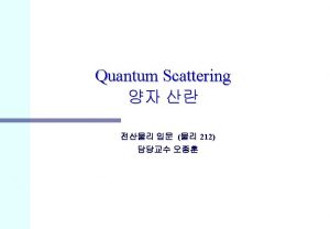 Schrodinger Equation n Time dependent Schrodinger equation n Schrodinger Equation n Time dependent Schrodinger equation n