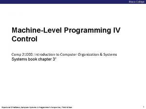 Carnegie Mellon Ithaca College MachineLevel Programming IV Control