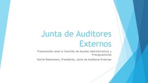 Junta de Auditores Externos Presentacin ante la Comisin