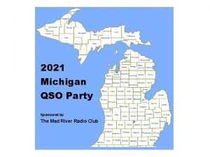2021 Michigan QSO Party Sponsored by The Mad
