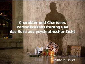 Charakter und Charisma Persnlichkeitsstrung und das Bse aus