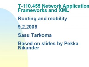T110 455 Network Application Frameworks and XML Routing