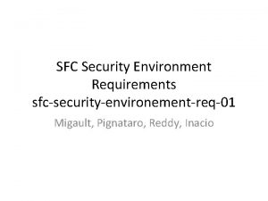 SFC Security Environment Requirements sfcsecurityenvironementreq01 Migault Pignataro Reddy