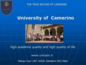 THE TRUE NATURE OF LEARNING University of Camerino
