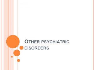 OTHER PSYCHIATRIC DISORDERS Sleep disorder Insomnia INSOMNIA Difficulty