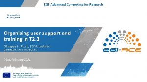 EGI Advanced Computing for Research www egi eu