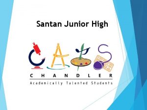 Santan Junior High High School HonorsAP Elementary CATS