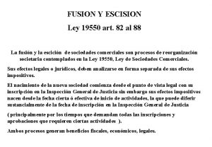 FUSION Y ESCISION Ley 19550 art 82 al