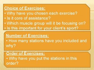 Choice of Exercises Why have you chosen each