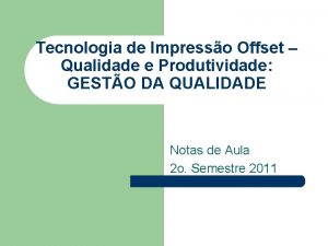 Tecnologia de Impresso Offset Qualidade e Produtividade GESTO