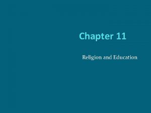 Chapter 11 Religion and Education Chapter Classical Outline