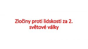 Zloiny proti lidskosti za 2 svtov vlky oa