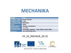 MECHANIKA Ronk Vzdlvac oblast Vzdlvac obor Tematick okruh