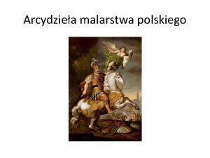 Arcydziea malarstwa polskiego Arcydziea malarstwa polskiego Wiele osb