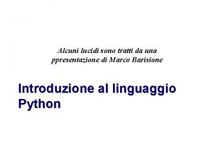 Alcuni lucidi sono tratti da una Marco Barisione