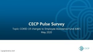 CECP Pulse Survey Topic COVID19 changes to Employee