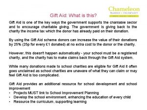 Gift Aid What is this Gift Aid is