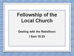Fellowship of the Local Church Dealing with the