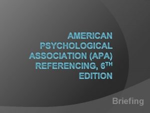 AMERICAN PSYCHOLOGICAL ASSOCIATION APA REFERENCING 6 TH EDITION