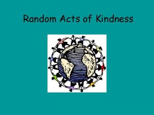 Random Acts of Kindness What is this idea