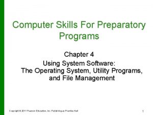 Computer Skills For Preparatory Programs Chapter 4 Using