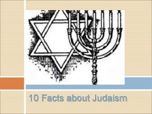 10 Facts about Judaism Fact 1 Monotheistic religion
