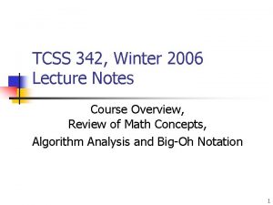 TCSS 342 Winter 2006 Lecture Notes Course Overview