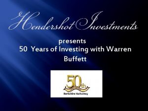 presents 50 Years of Investing with Warren Buffett