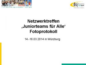 Netzwerktreffen Juniorteams fr Alle Fotoprotokoll 14 16 03