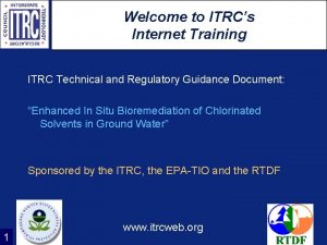 Welcome to ITRCs Internet Training ITRC Technical and