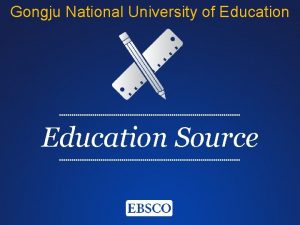 Gongju National University of Education Source Education Source