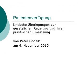 Patientenverfgung Kritische berlegungen zur gesetzlichen Regelung und ihrer