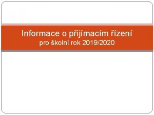 Informace o pijmacm zen pro koln rok 20192020