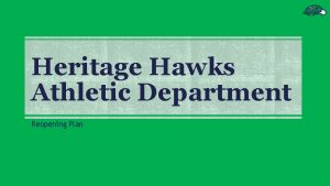 Heritage Hawks Athletic Department Reopening Plan OUTDOOR PRACTICES