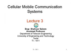 Cellular Mobile Communication Systems Lecture 3 Engr Shahryar