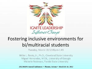Fostering inclusive environments for bimultiracial students Tuesday March