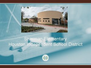 Sherman Elementary Houston Independent School District School History