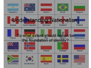 Understanding Nationalism To what extent should nation be