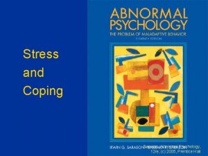 Stress and Coping Sarason Abnormal Psychology 12e c