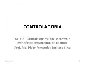 CONTROLADORIA Aula 9 Controle operacional e controle estratgico