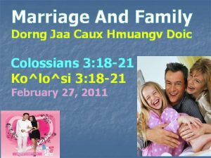 Marriage And Family Dorng Jaa Caux Hmuangv Doic