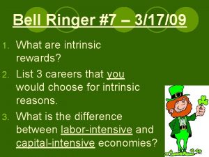 Bell Ringer 7 31709 What are intrinsic rewards
