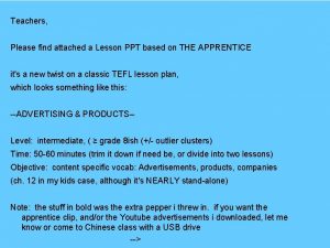 Teachers Please find attached a Lesson PPT based